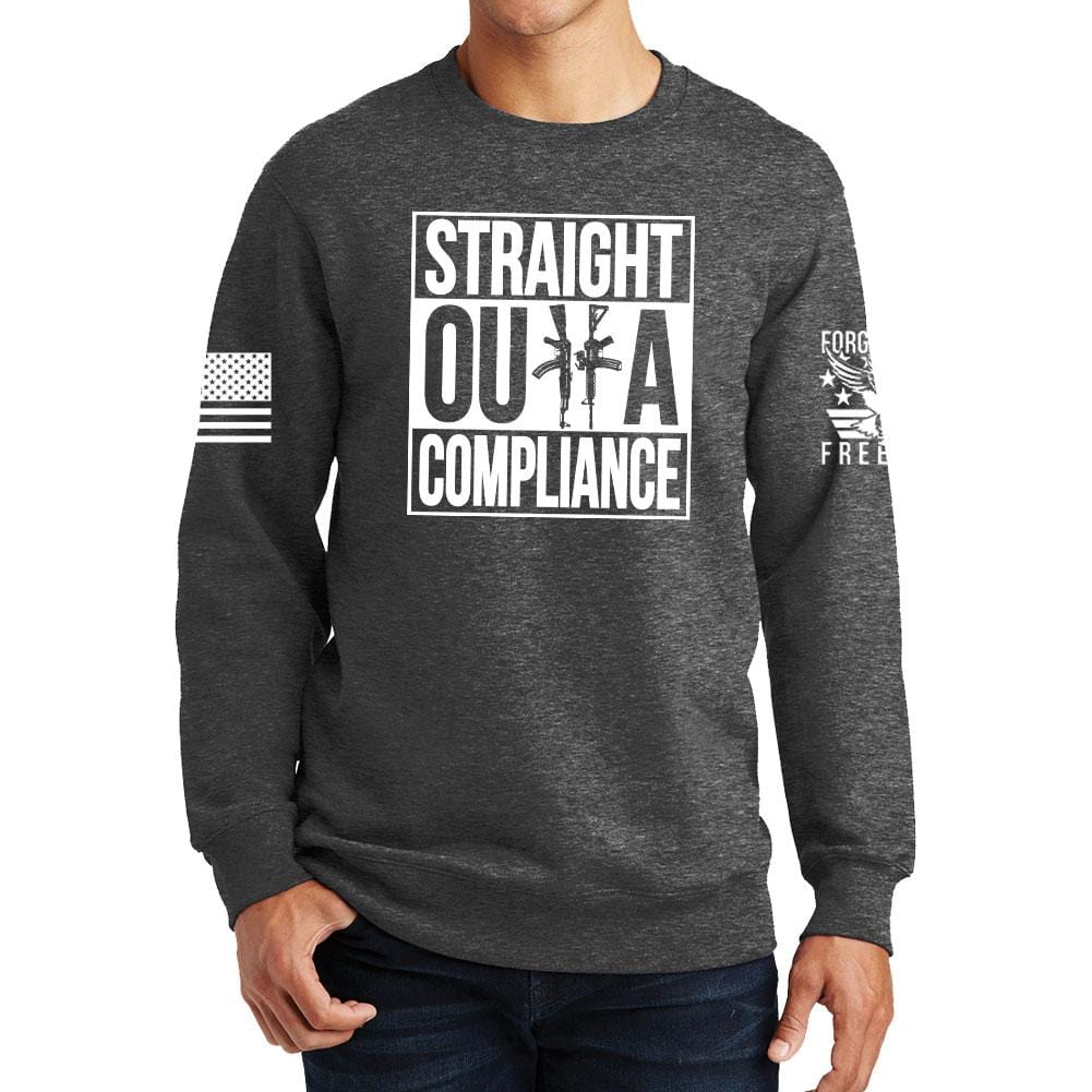 Straight Outta Compliance Sweatshirt Style001