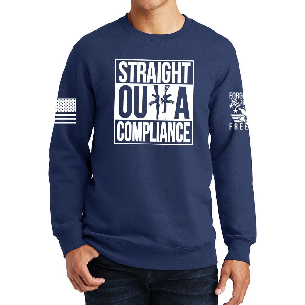 Straight Outta Compliance Sweatshirt Style001