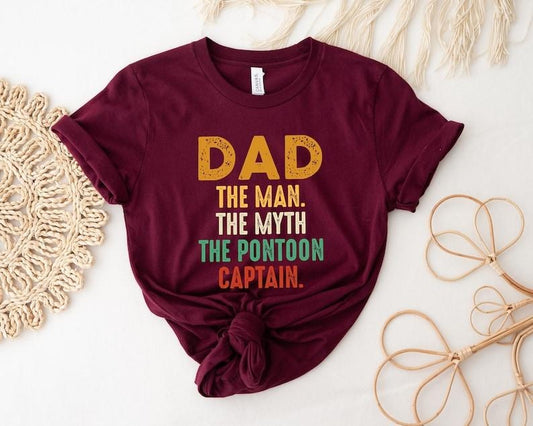 The Man Shirt, The Myth Shirt, The Pontoon Shirt, The Captain Shirt, Dad Shirt, Father Shirt, Daddy Shirt, Father's Day Shirt, Gift for Dad