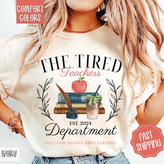 The Tired Teachers Department Shirt Comfort Colors, Teacher Tshirt, Cute Women's Tee, Gift for Her