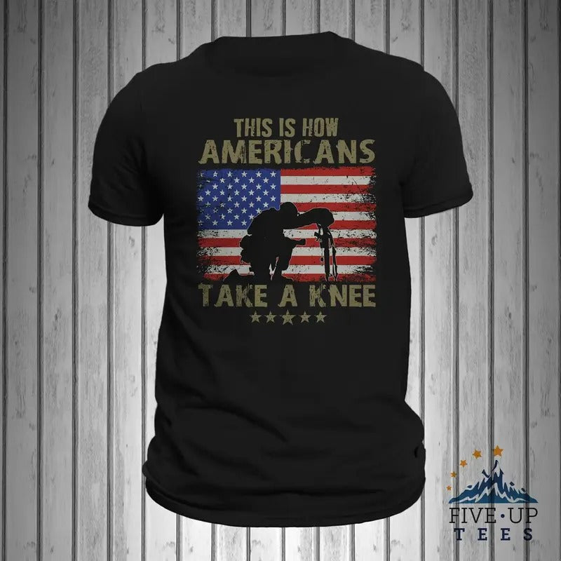 This Is How Americans Take A Knee USA Patriotic Veteran Soldier Men's T-Shirt Casual Classic