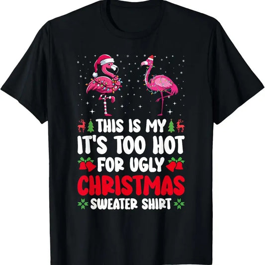 This Is My It's Too Hot For Ugly Christmas Sweaters Flamingo T-Shirt
