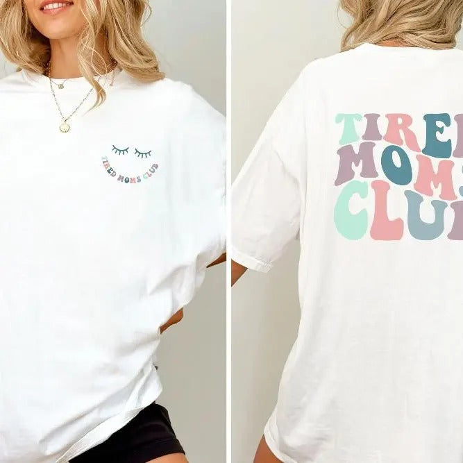 Tired Moms Club T-Shirt | Gift for mom | Mother's Day gift | Birth gift | Mom T-Shirt | Tired Shirt | Mom Shirt |Christmas