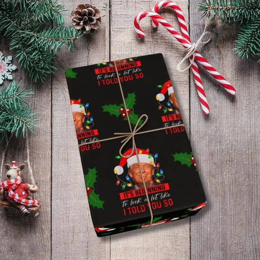 Trump Christmas Wrapping Paper, Trump I Told You So Christmas, Trump Garbage Christmas Gift Wrap, Trump Gift Wrap for Christmas Holiday