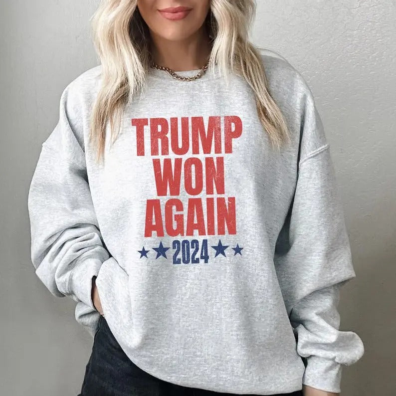 Trump Won Again, Trump sweatshirt, Trump 2024, Donald J Trump, DTJ, MAGA, Make America Great Again sweatshirt, Too Big to Rig, Vance, Election