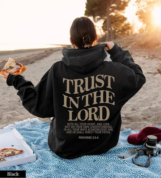 Trust in the Lord Christian Hoodie Jesus Hoodie Jesus Apparel Christian Sweatshirt Aesthetic Hoodie