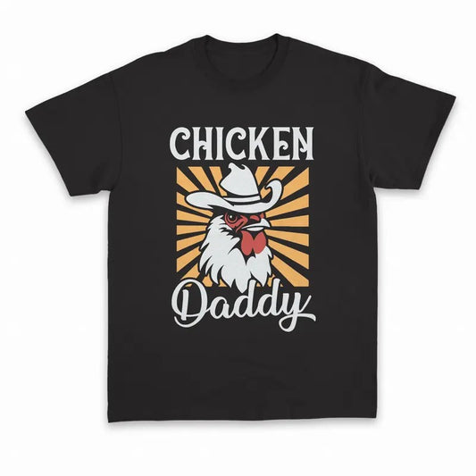 Unisex Chicken Daddy  T-Shirt  , Sweatshirt  and Hoodie