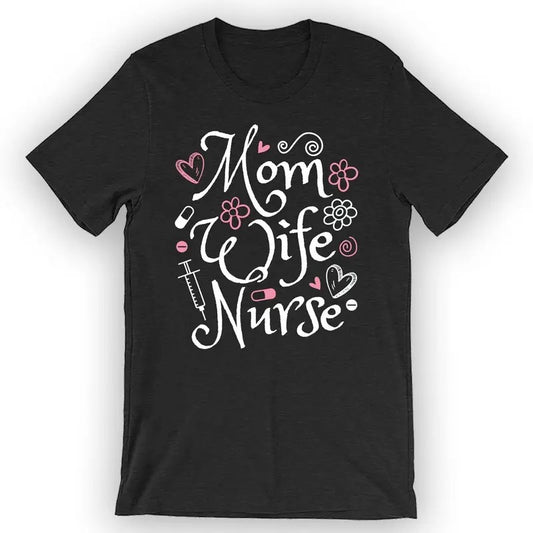 Unisex Mom Wife Nurse T-Shirt Cute Registered Nurse T-Shirt Top Womenswear