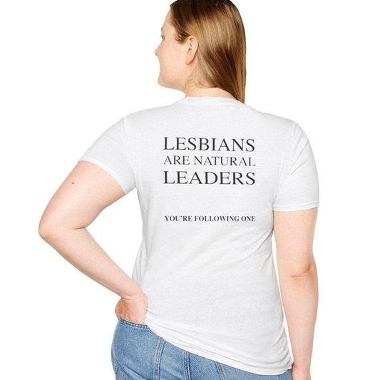 Unisex Softstyle T-Shirt and Tank - Lesbians Are Natural Leaders - Lesbian Shirts, Lesbian Pride, Lesbian History, WLW, Sapphic  T-shirt, sweater and Hoodie