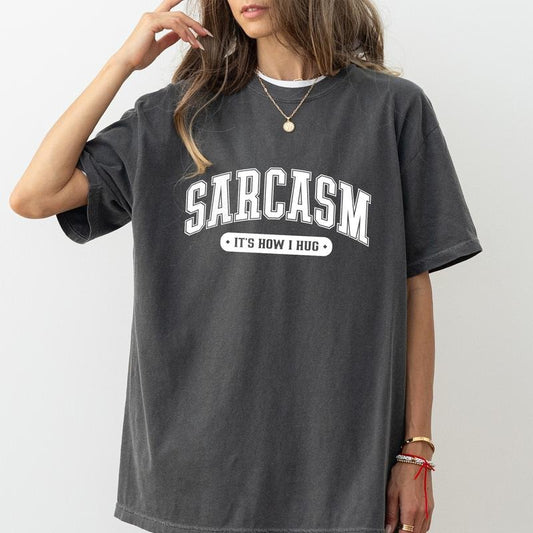 Vintage Sarcasm Its How I Hug Shirt Comfort Colors, Humor Quote Crewneck Women Tee, Women Sarcasm Gifts, Funny Sarcastic Slogan Womenswear