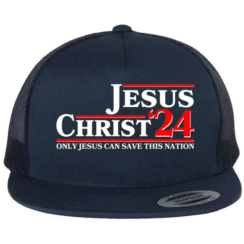 Vote Jesus Christ 2024 Only Jesus Can Save This Nation USA Presidential Election Christianity Catholic Faith Snapback Flat Bill Trucker Hat