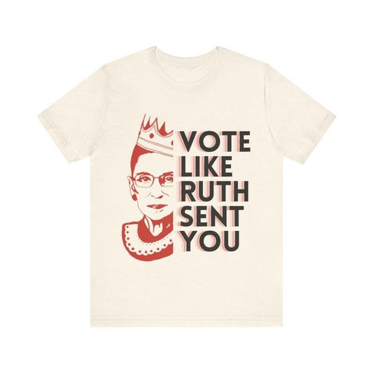 Vote Like Ruth Sent You Jersey Short Sleeve Tee, RBG Shirt, Womens Rightssss