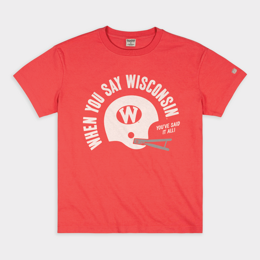 When You Say Wisconsin Vintage Heavyweight Tee