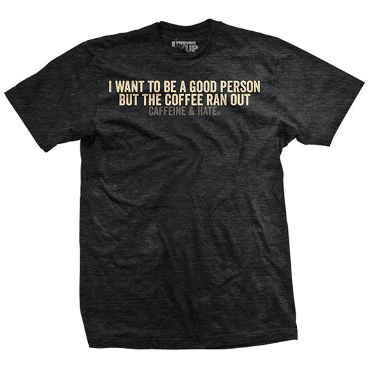 Coffee Ran Out T-shirt Style001