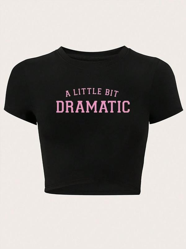 Women's "A LITTLE BIT DRAMATIC" Letter Print Short Sleeve Crop Tee, Fashion Casual Crew Neck T-shirt for Daily Outdoor Wear, Ladies Clothes for All Seasons