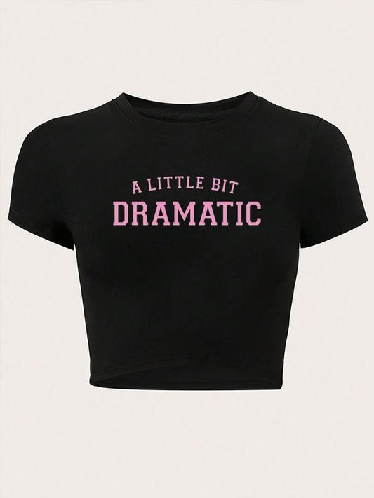 Women's "A LITTLE BIT DRAMATIC" Letter Print Short Sleeve Crop Tee, Fashion Casual Crew Neck T-shirt for Daily Outdoor Wear, Ladies Clothes for All Seasons