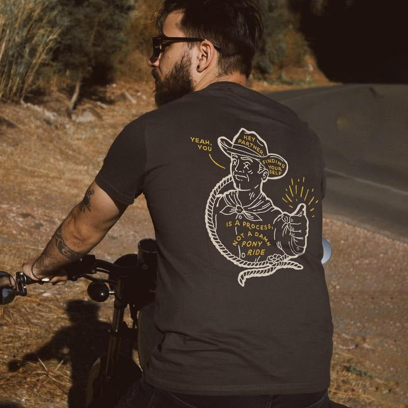 Yeah, You Finding Yourself Is A Process, Not A Damn Pony Ride Printed Men's T-shirt Gifts for the Man of Character,Merch gift