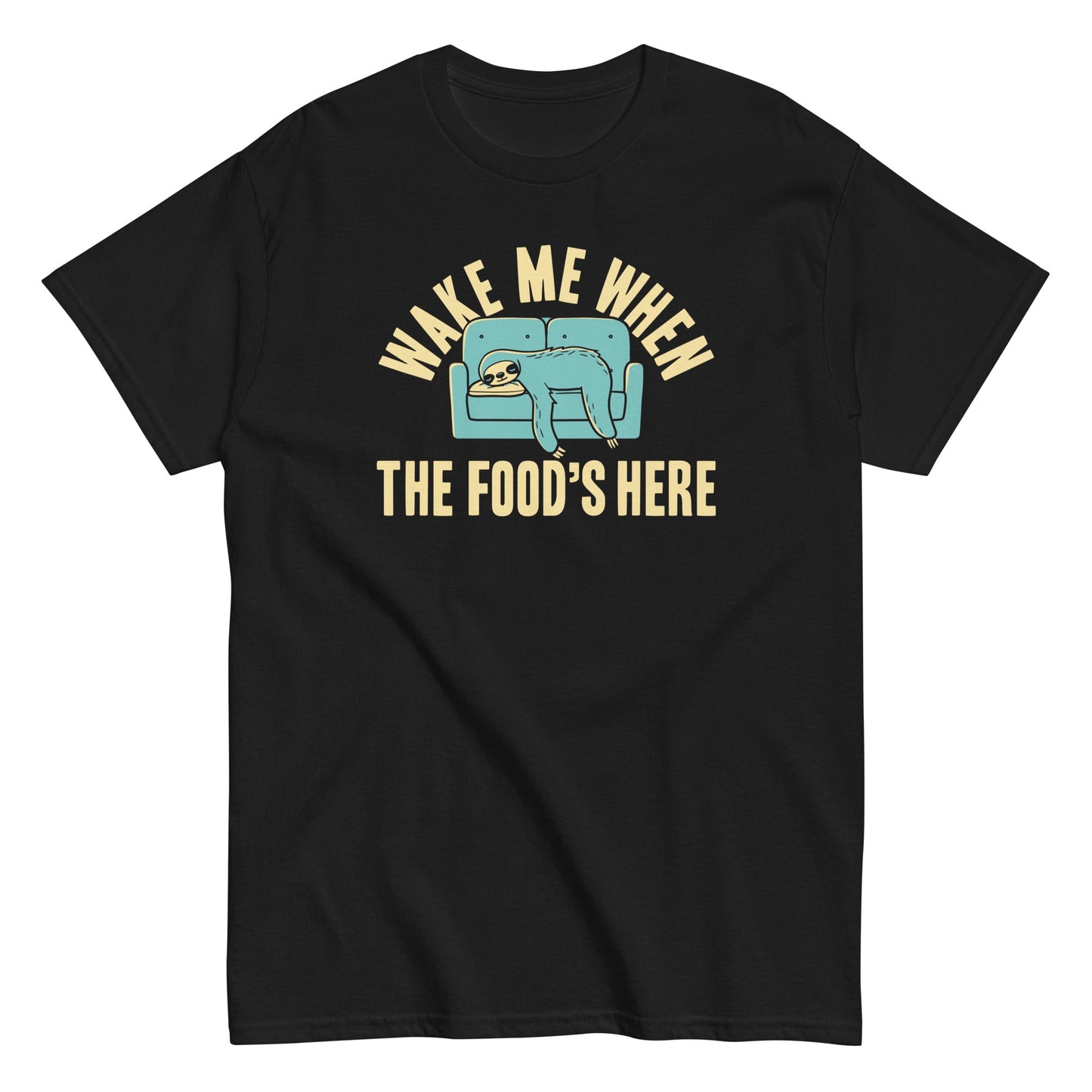 Wake Me When The Food's Here Men's Classic Tee
