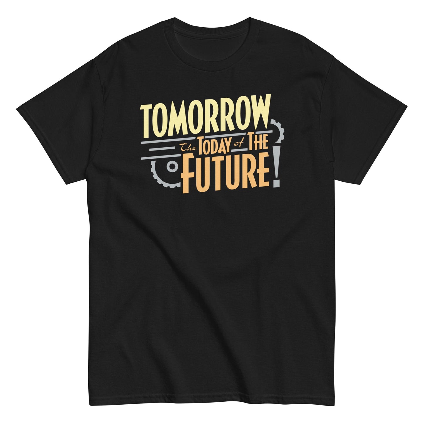 Tomorrow, The Today Of The Future Men's Classic Tee