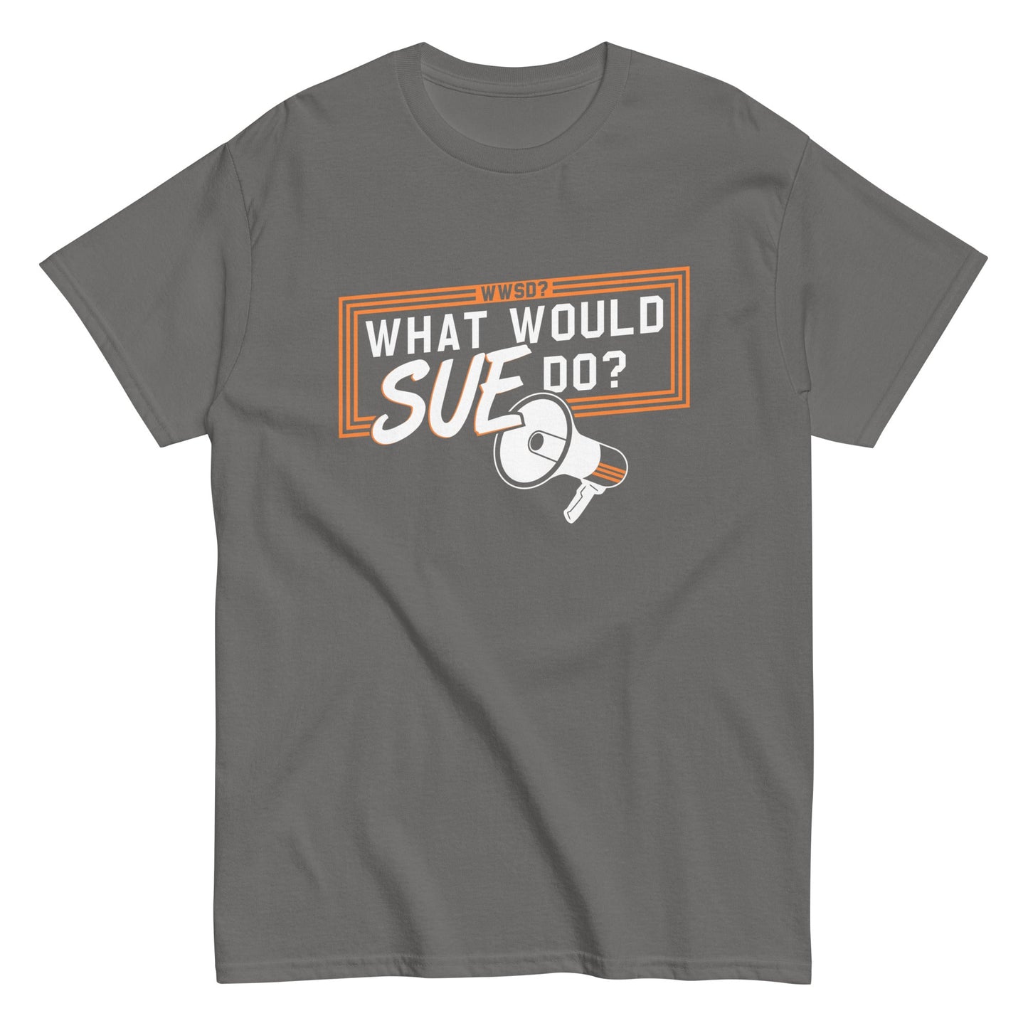 What Would Sue Do? Men's Classic Tee