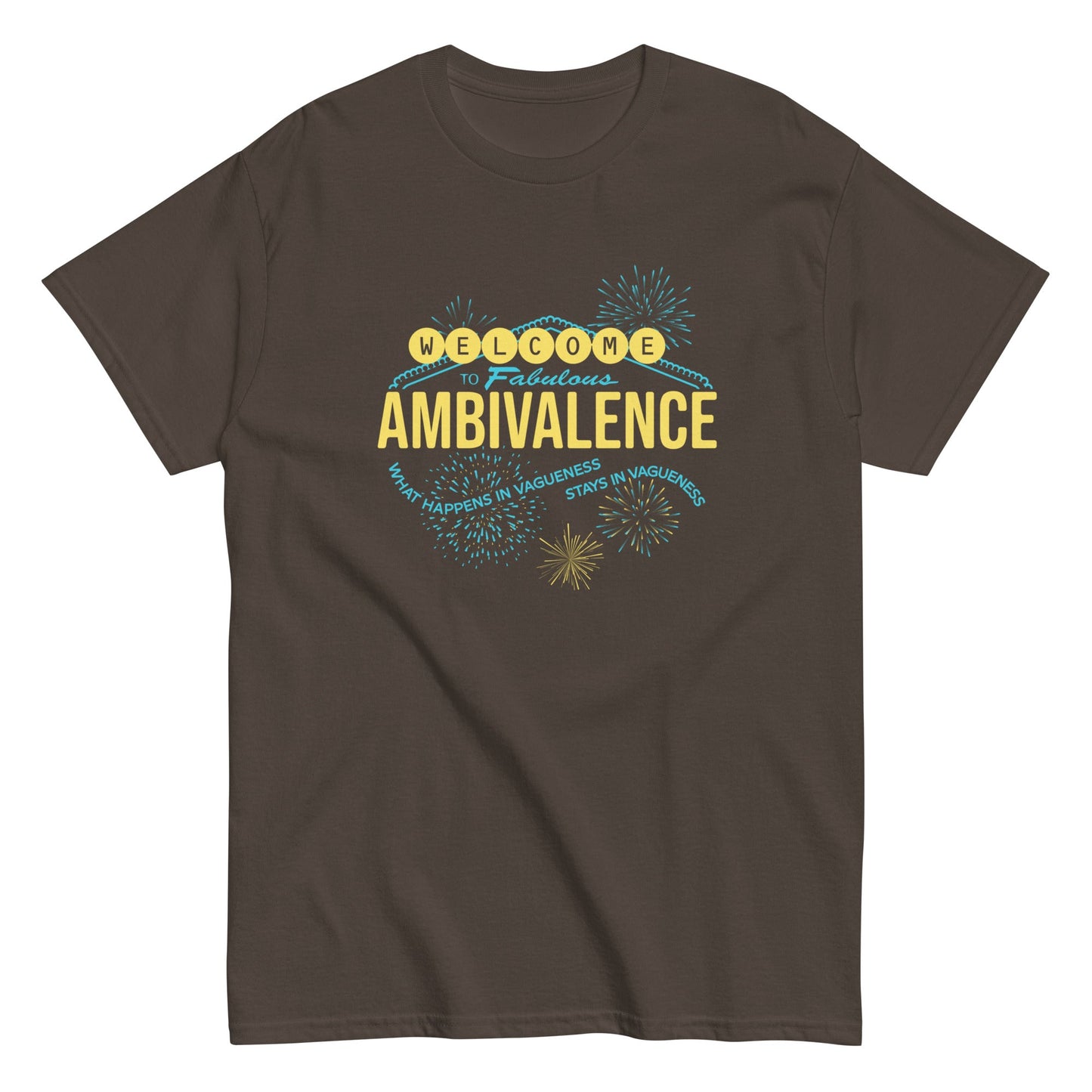 Welcome To Fabulous Ambivalence Men's Classic Tee