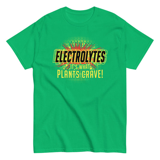 Electrolytes, It's What Plants Crave! Men's Classic Tee