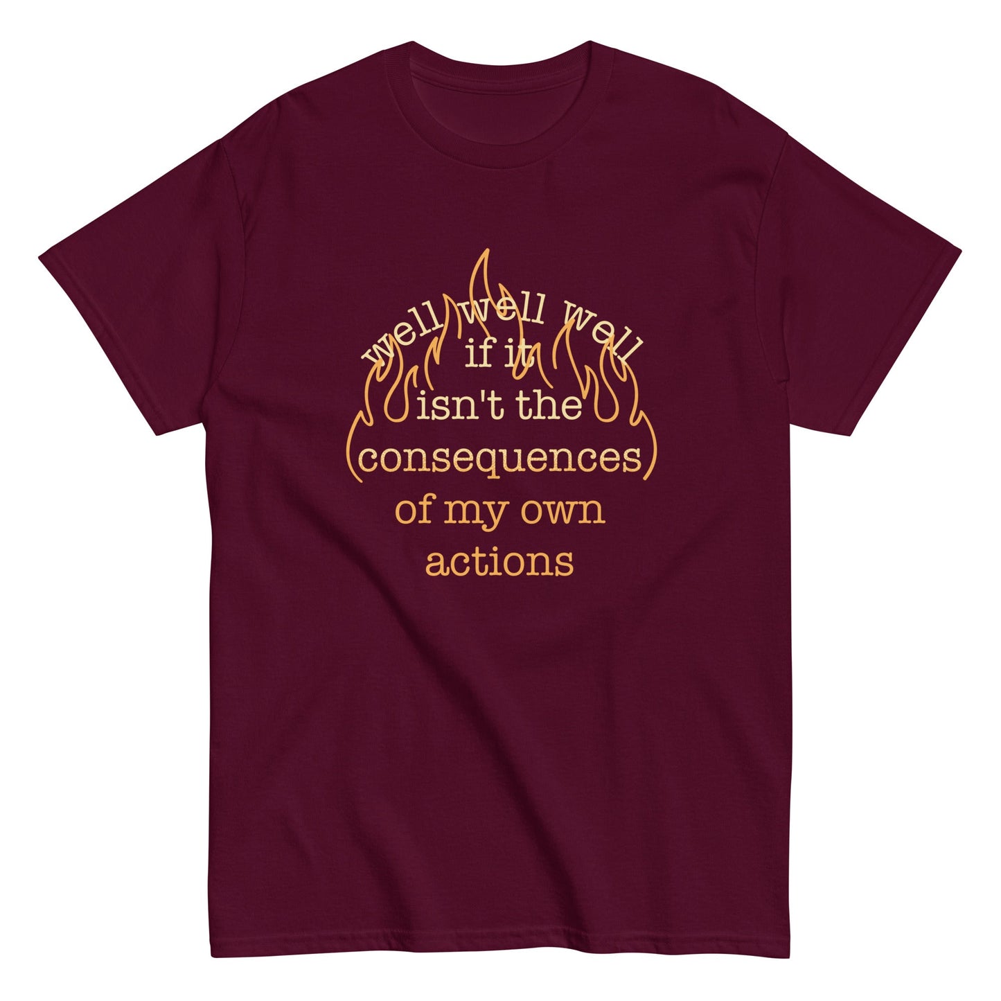The Consequences Of My Own Actions Men's Classic Tee