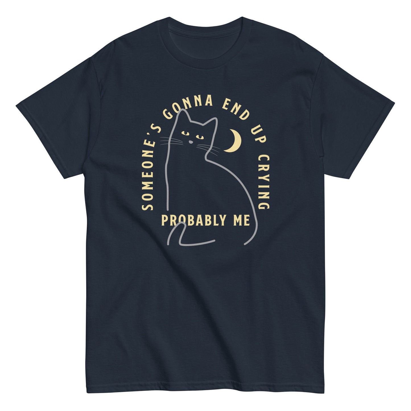 Someone's Gonna End Up Crying Men's Classic Tee