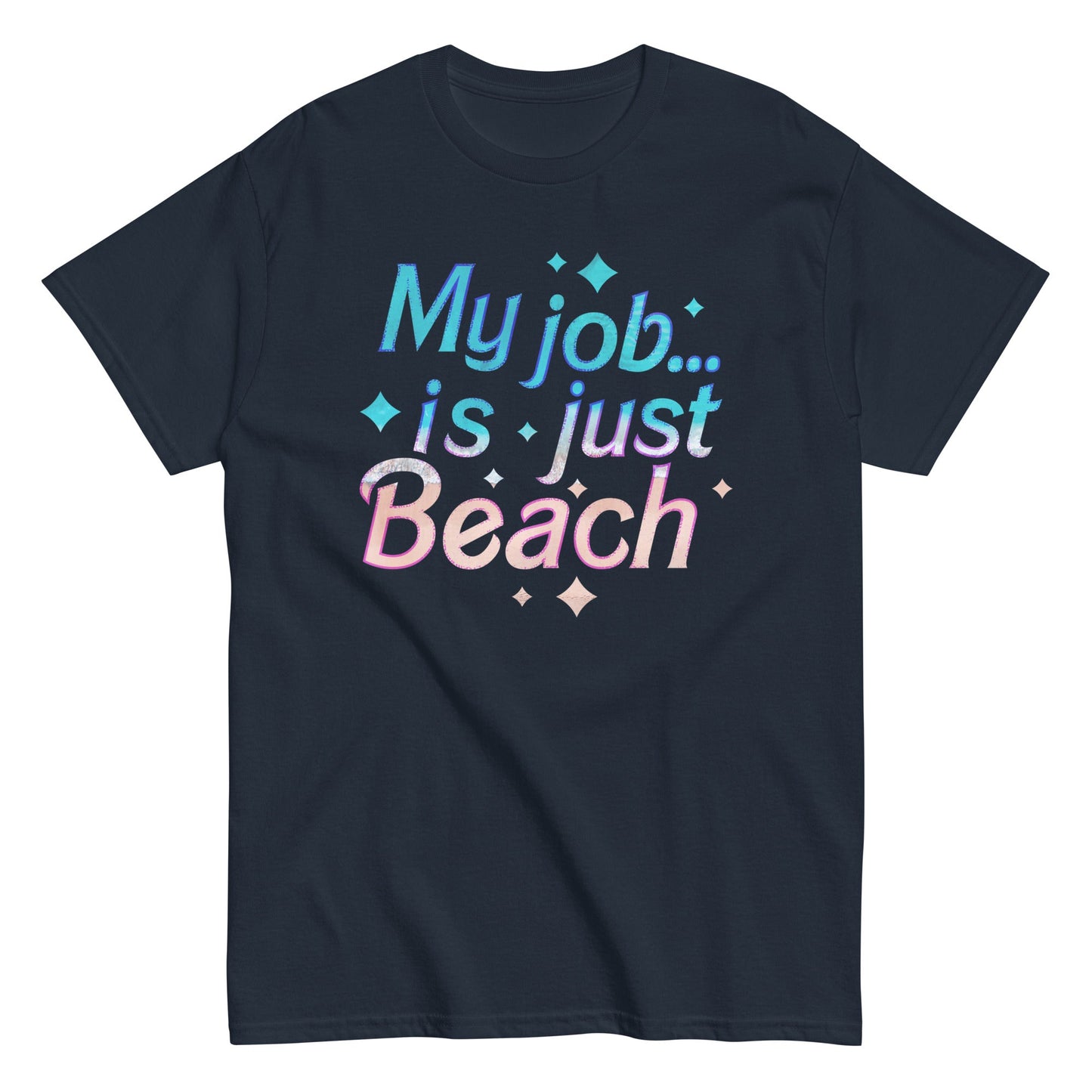 My Job Is Just Beach Men's Classic Tee