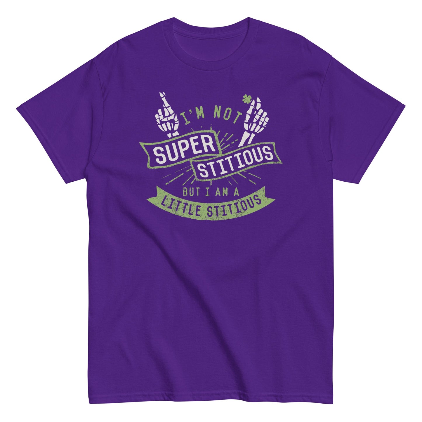 I'm Not Superstitious, But I Am A Little Stitious Men's Classic Tee