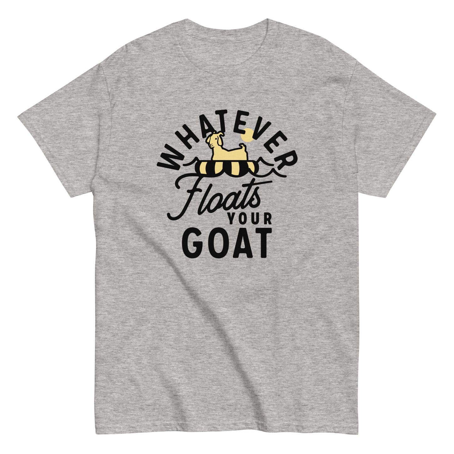 Whatever Floats Your Goat Men's Classic Tee