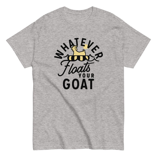 Whatever Floats Your Goat Men's Classic Tee