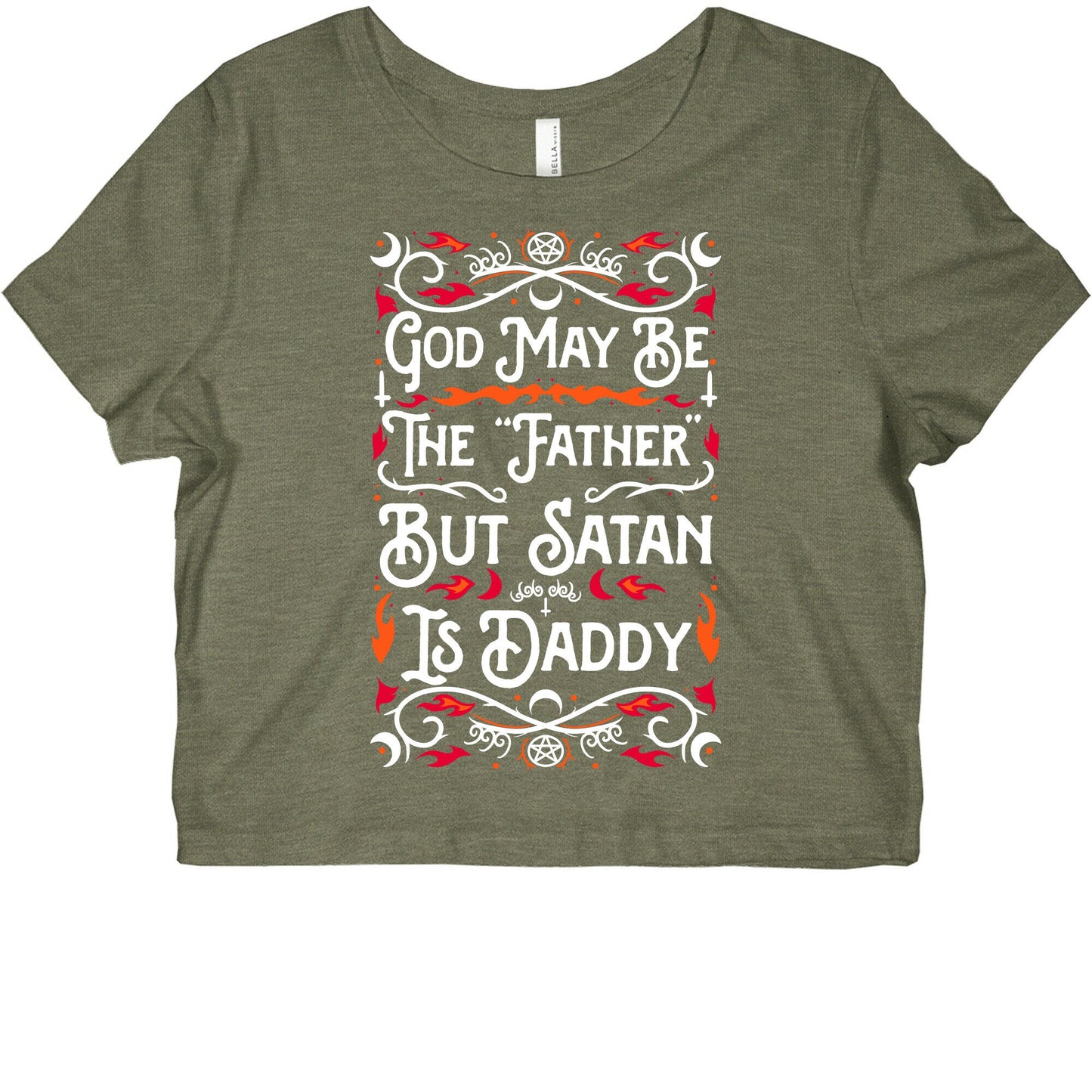 God May Be The "Father" But Satan Is Daddy Graphic Baby Tee