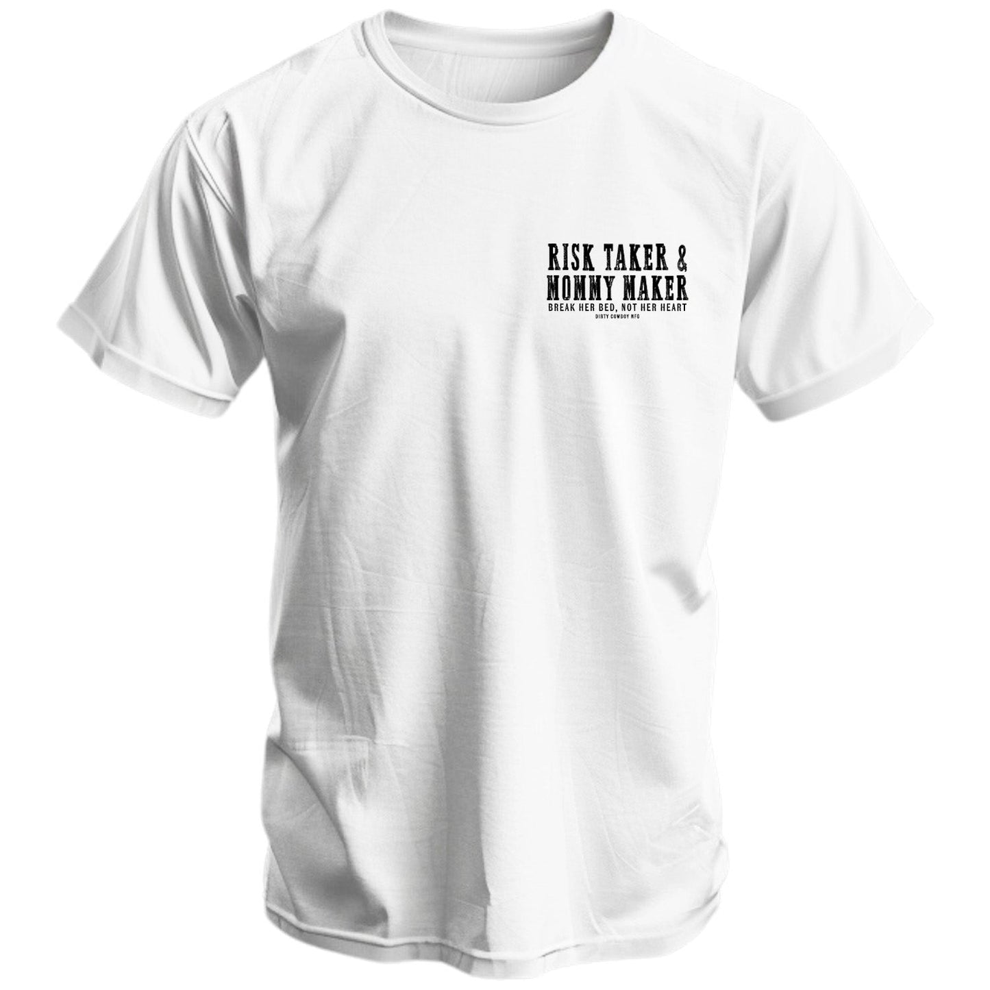 Risk Taker & Mommy Maker Men's T-Shirt