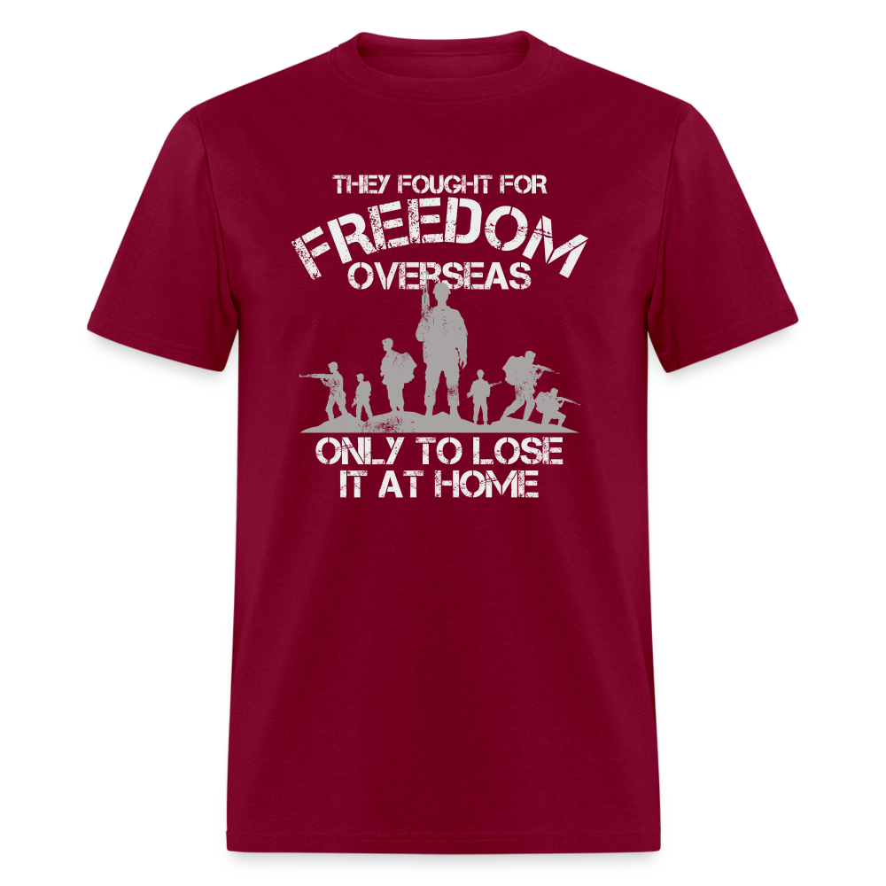 They Fought For Freedom Overseas T Shirt