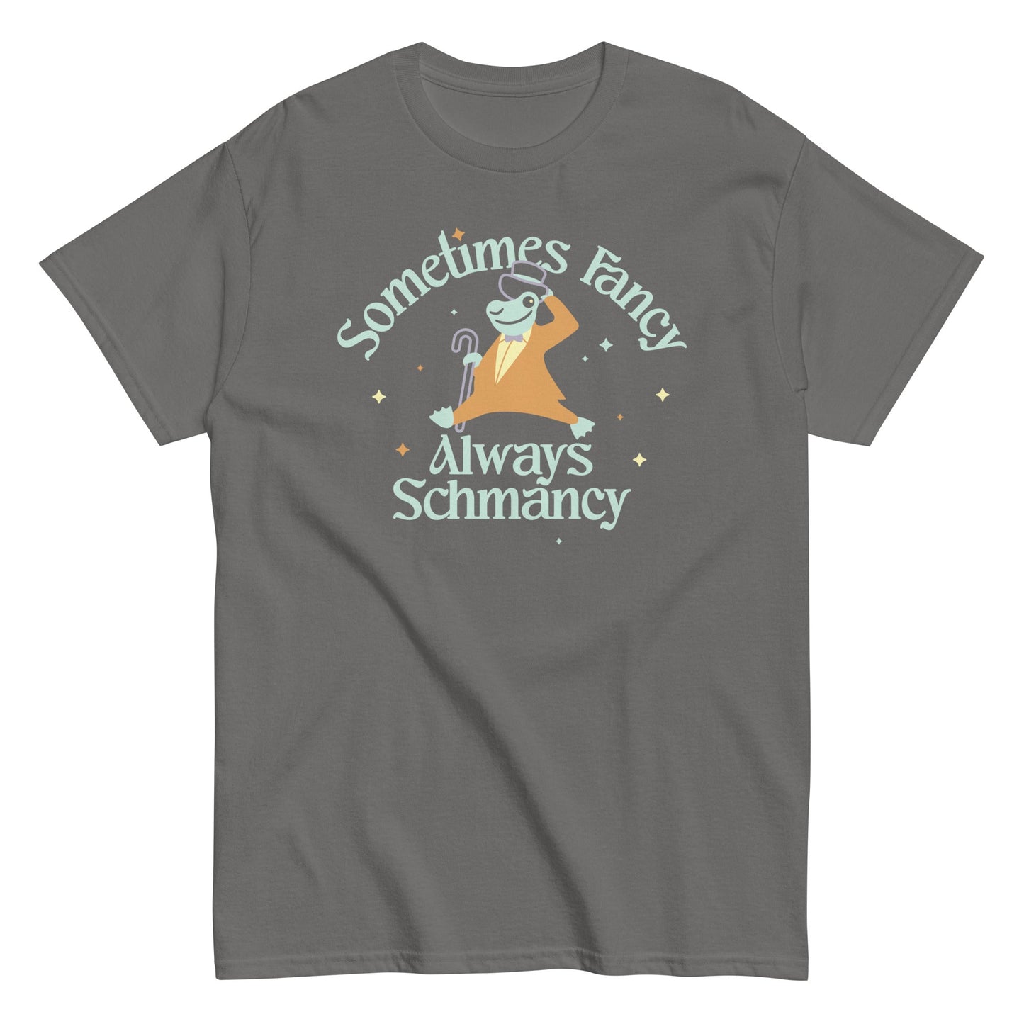 Sometimes Fancy Always Schmancy Men's Classic Tee