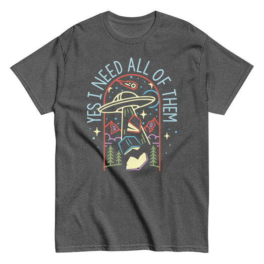 Yes I Need All Of Them Men's Classic Tee