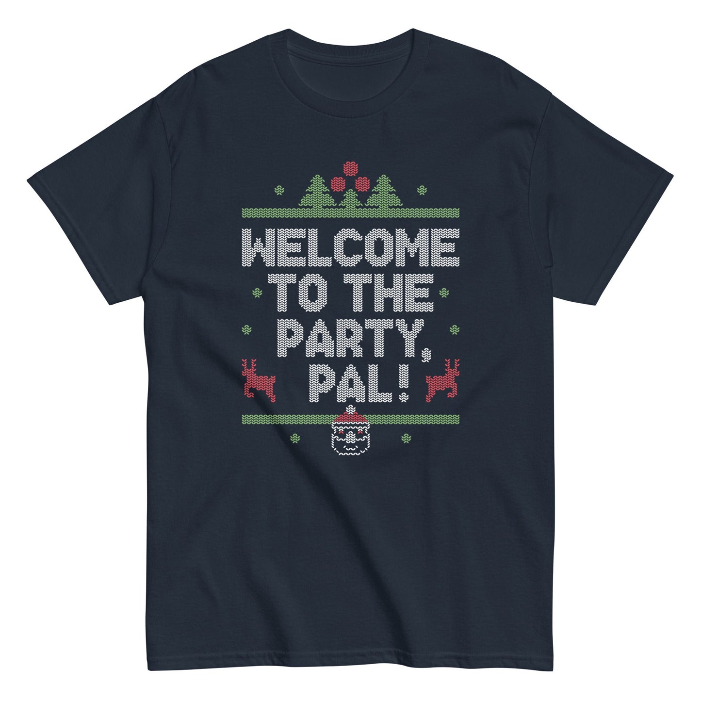 Welcome To The Party, Pal! Men's Classic Tee