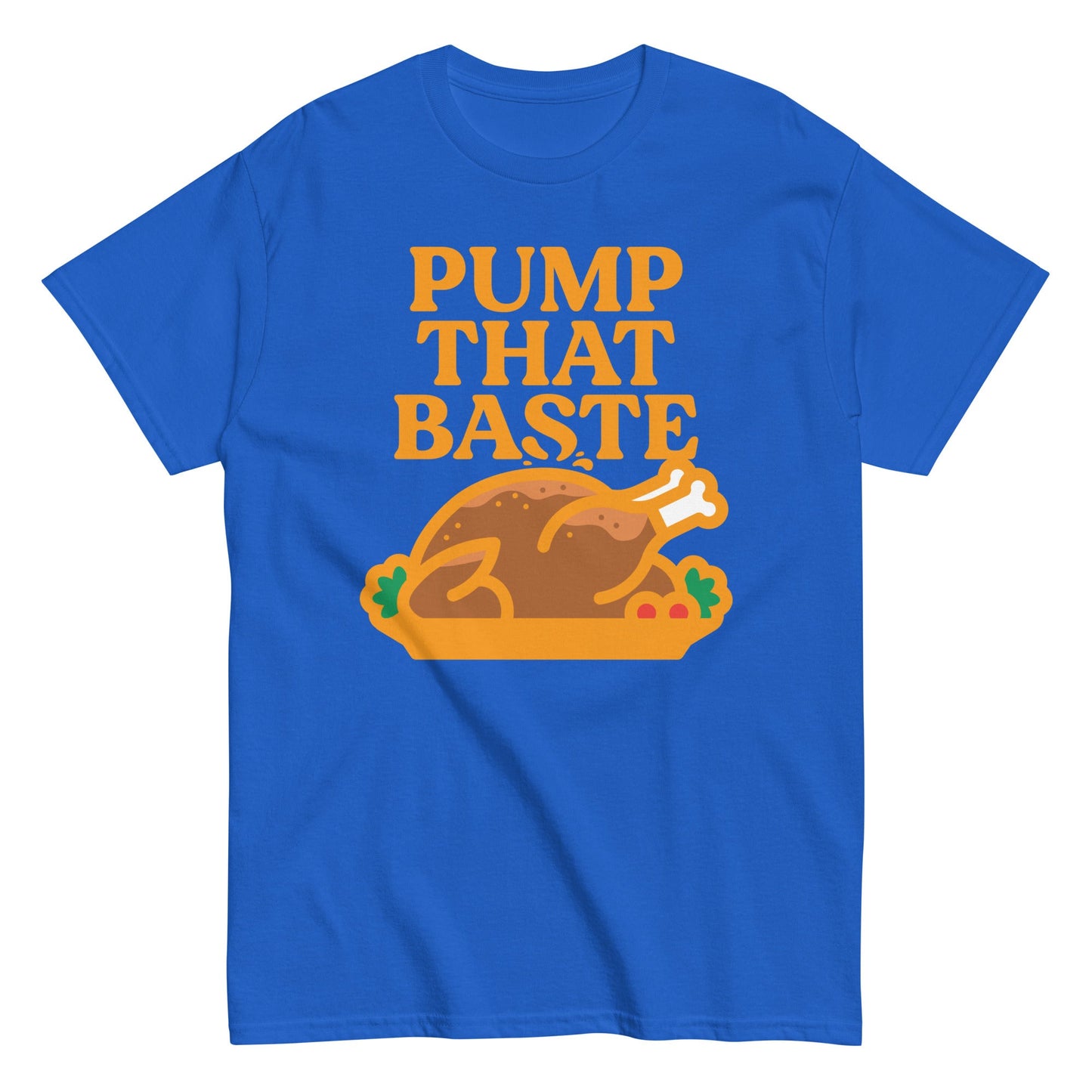 Pump That Baste Men's Classic Tee