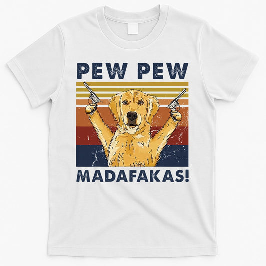 Vintage Golden Retriever Dog Pew Pew Madafakas Dogs Lovers T-Shirt