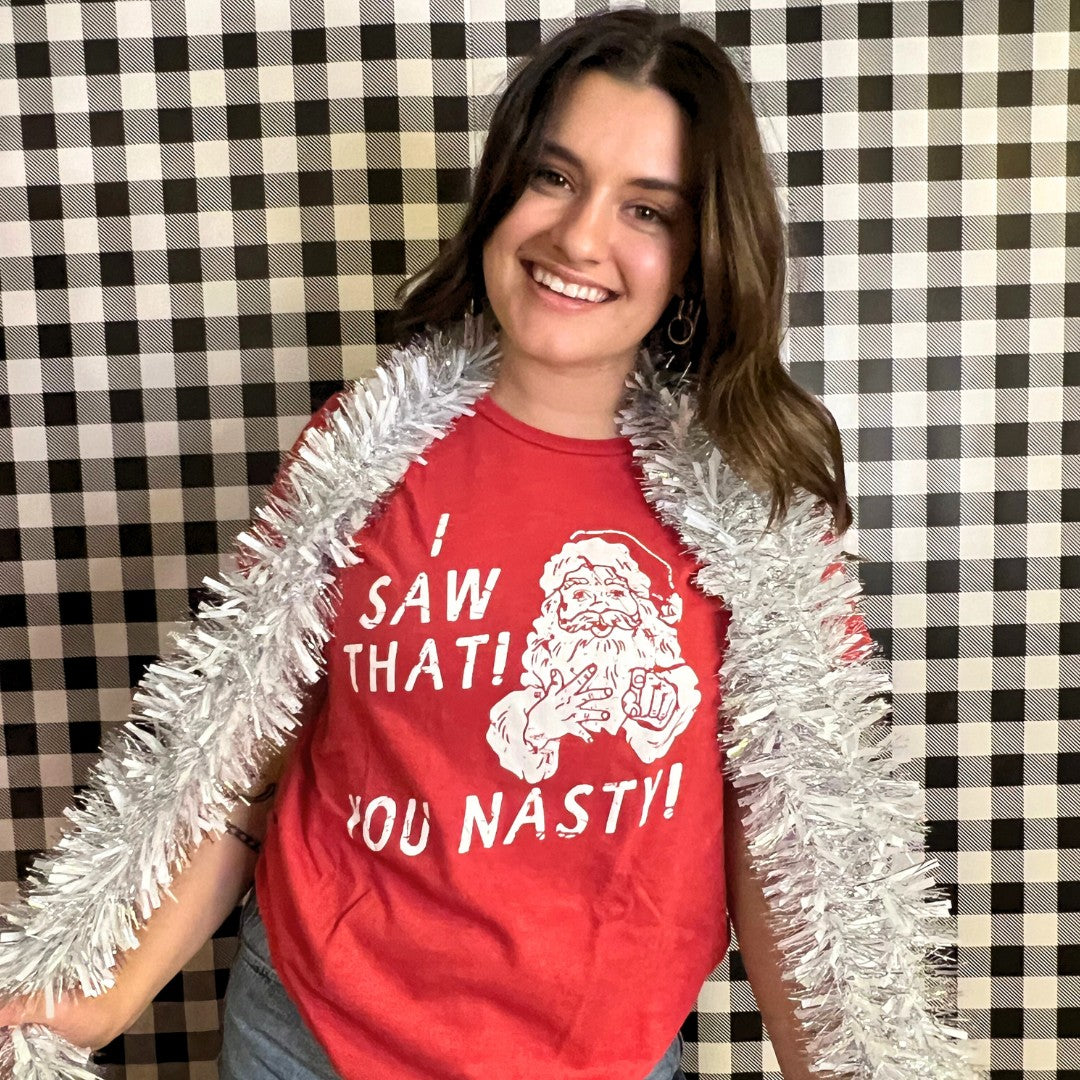 I Saw That You Nasty Women's T Shirt